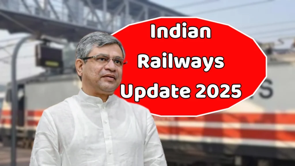 Indian Railways Update 2025